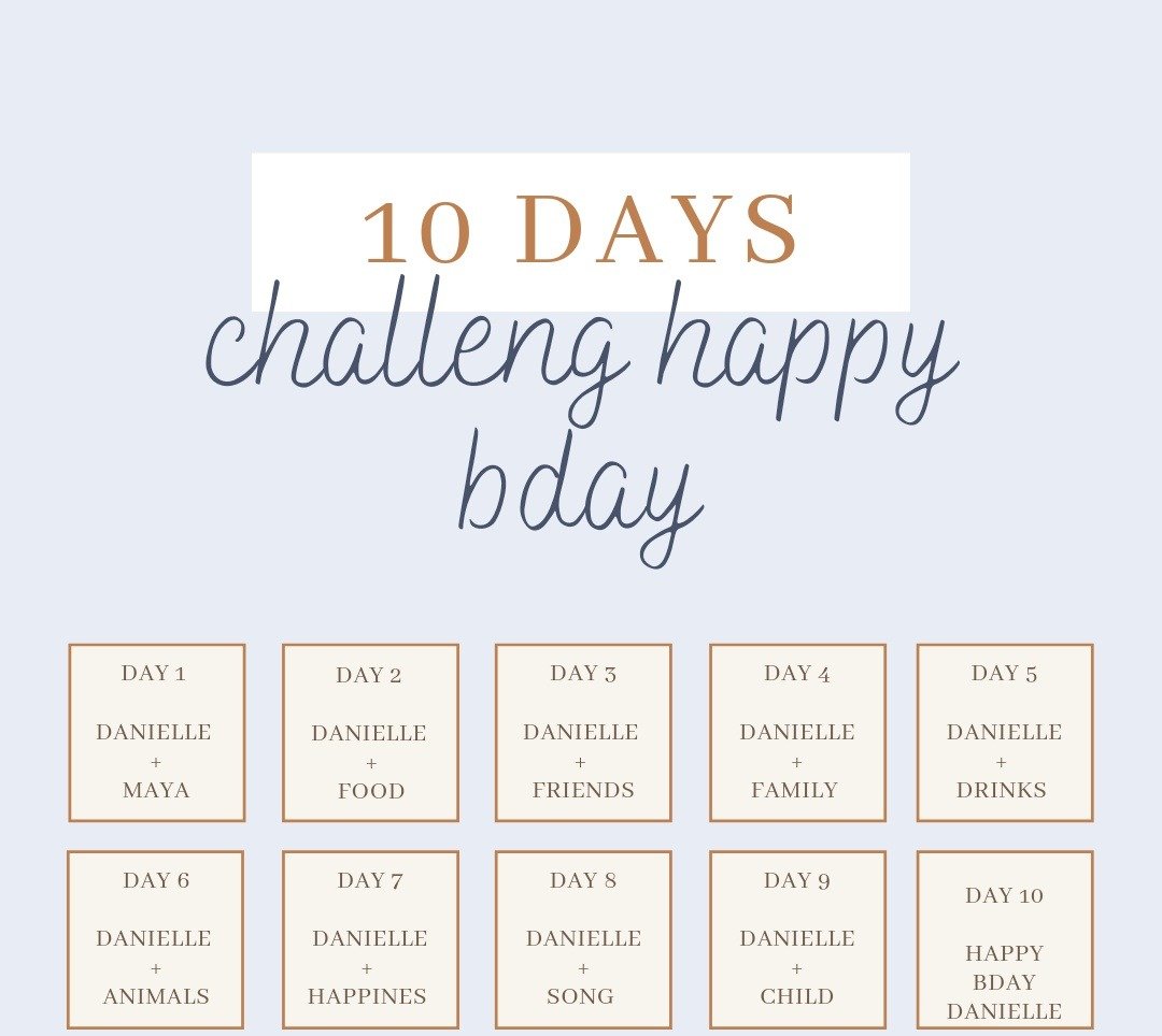 10 days challenge happy birthday, danielle savre <3: 