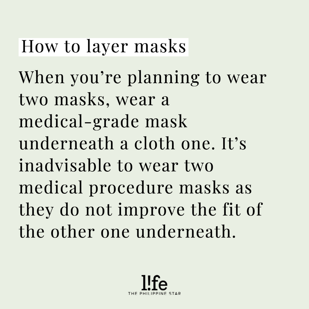 philstarlife's tweet image. Improve how your masks protect you. 😷 

Layering masks isn't as simple as wearing two surgical masks at a time. The CDC has provided guidelines on how to layer masks and the benefits it gives wearers. Know more about it here: bit.ly/3karuSL

#COVID19PH #DoubleMasking