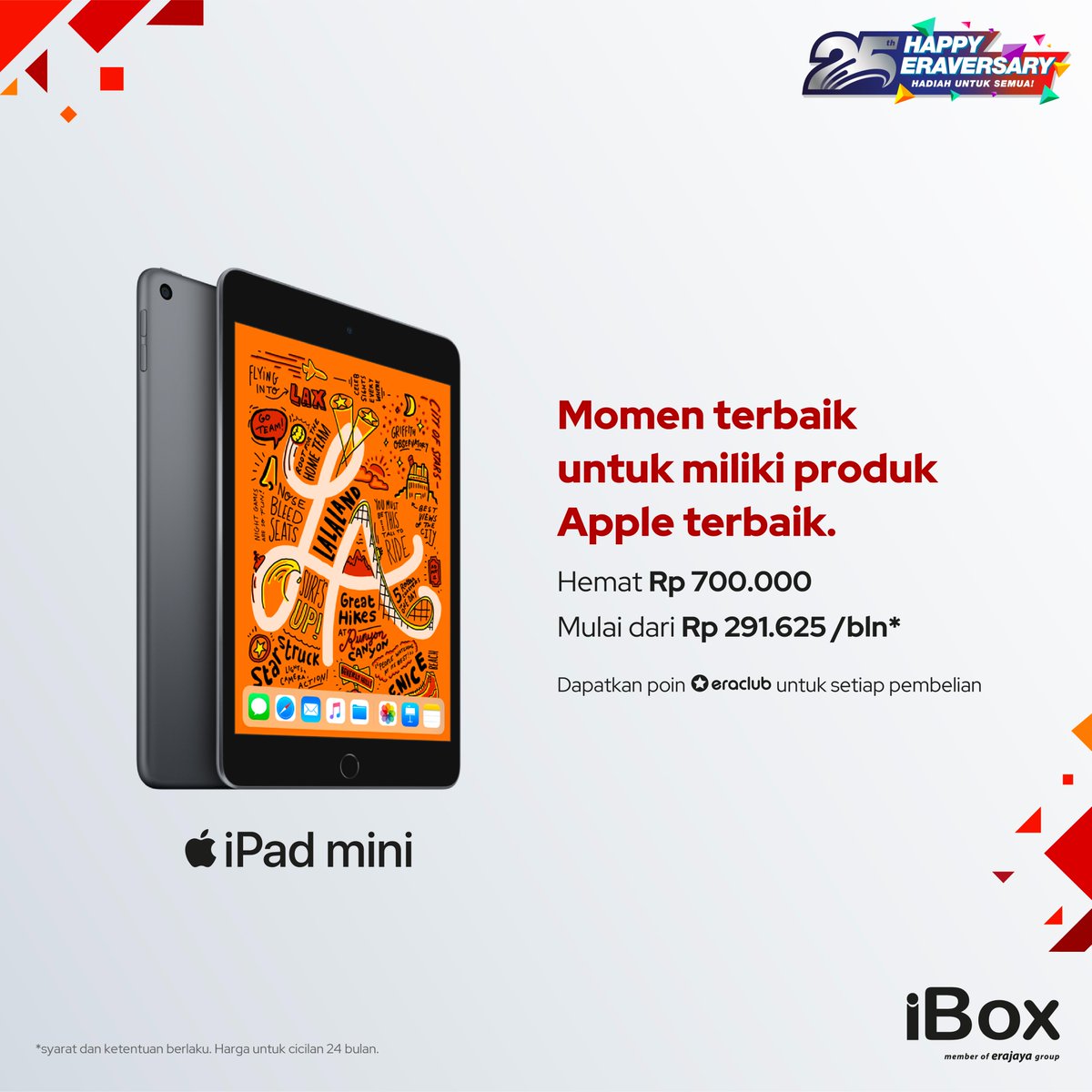 Momen terbaik untuk miliki produk Apple terbaik.
Hemat Rp 700.000 untuk pembelian iPad mini dengan harga mulai dari Rp 291.625/bln* di iBox dan dapatkan poin eraclub untuk setiap pembelian.

#iBoxIndonesia #Eraversary #25Eraversary #StaySafeStayProductive