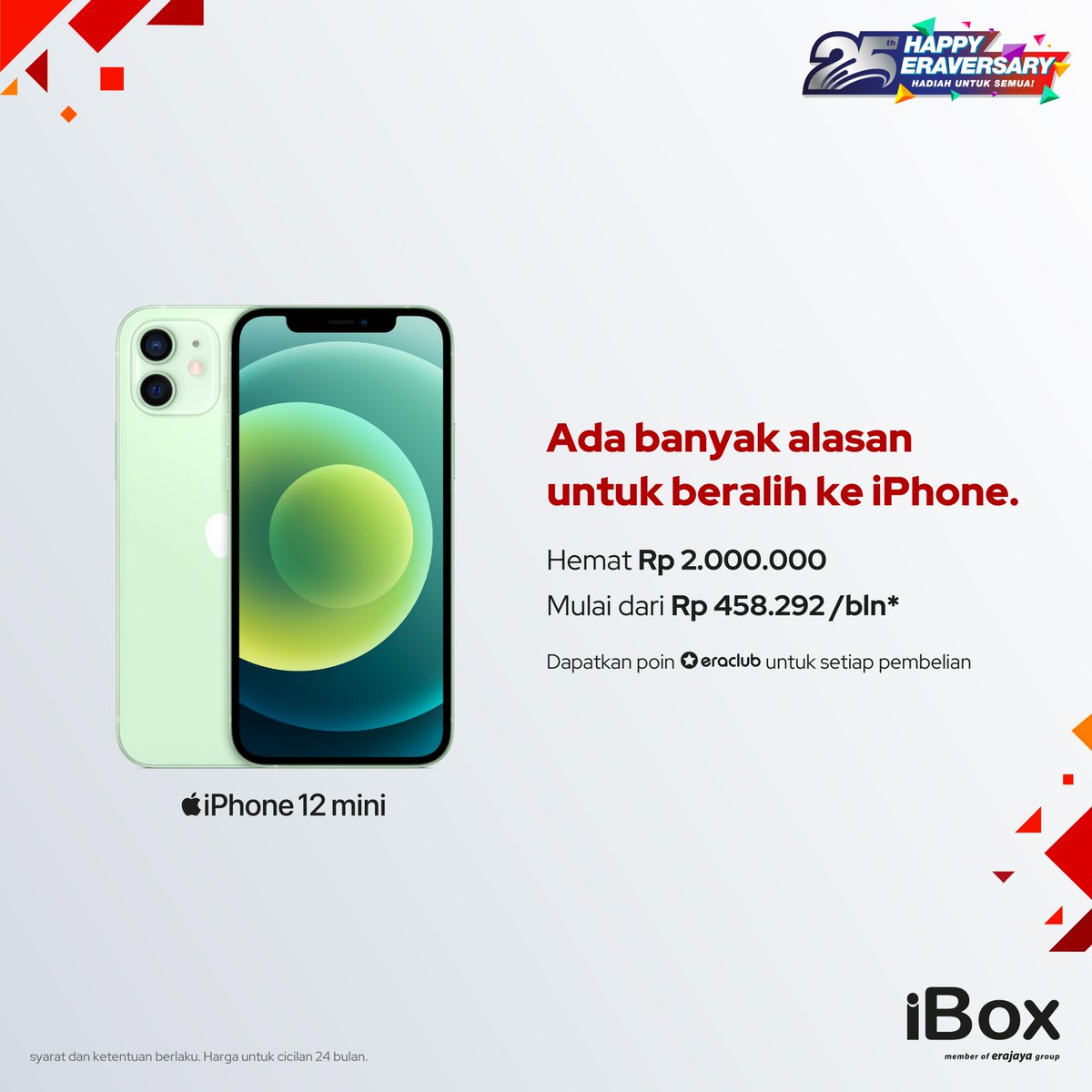 Ada banyak alasan untuk beralih ke iPhone.
Miliki iPhone 12 mini hemat hingga Rp 2.000.000 dengan harga mulai dari Rp 458.292/bulan* dan dapatkan poin eraclub untuk setiap pembelian. 
#iBoxIndonesia #Eraversary #25Eraversary #StaySafeStayProductive