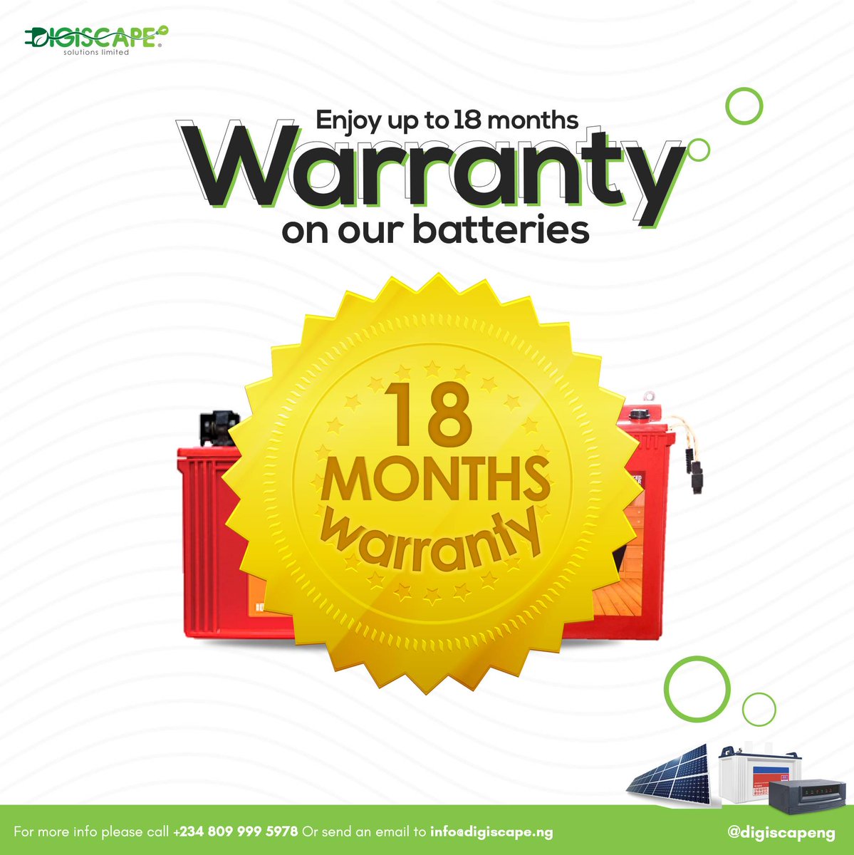 DigiScape Solutions Ltd (@digiscapeng) on Twitter photo Enjoy up to 18 months warranty when you purchase your batteries from Digiscape. Be sure to get your money's worth on all our batteries and inverters. 
Contact us today to get the best batteries and inverters Call 0809 999 5978
#digiscapeng#dotheswitch#switchtosolar#warranty Enjoy up to 18 months warranty when you purchase your batteries from Digiscape. Be sure to get your money's worth on all our batteries and inverters. 
Contact us today to get the best batteries and inverters Call 0809 999 5978
#digiscapeng#dotheswitch#switchtosolar#warranty