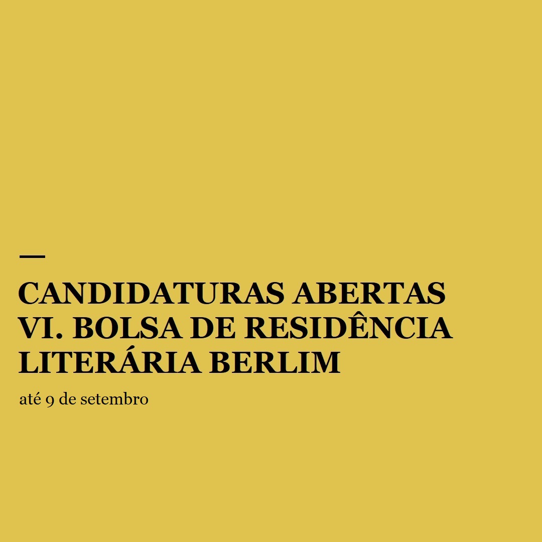 Applications are now open for the 6th edition of Camões Berlim Writers Residency Grant. The month-long residency will begin in October of this year.

Portuguese speaking authors may send their applications to: botschaftbolsa@gmail.com.

camoesberlim.de/noticias/candi…