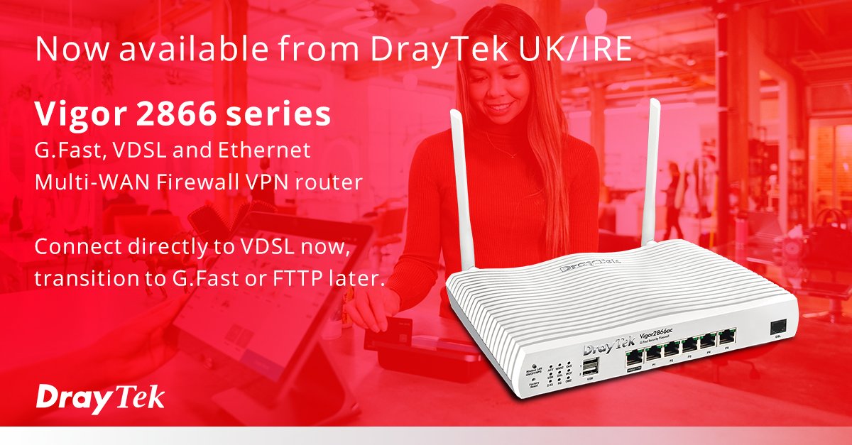 DrayTekUK's tweet photo. DrayTek is delighted to announce the introduction of the Vigor 2866 series. Visit https://t.co/6Lv5I27dos for the full press release. 

Help small business connect to VDSL, https://t.co/rDEjc1cxMa or FTTP..
#DrayTekUk 
#DSL 
#FTTP
#fibrenetworks 
#router https://t.co/pplL9nVp1c