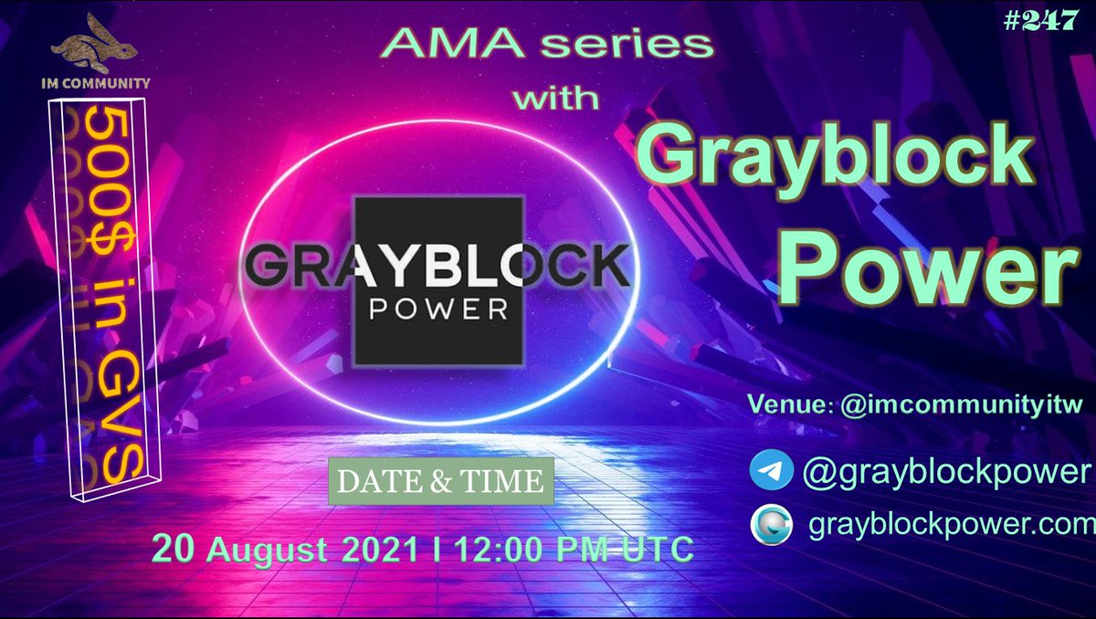 sagetraderhvhl's tweet photo. IM COMMUNITY will hold an AMA with https://t.co/Ss4WlxJjAL on 20 August 2021 l  12:00 PM UTC l 19:00 GMT+7  
Prize: 500$ in GVS
Rules:
1. Details - https://t.co/1CAIwnQPvS
2. Follow @GrayblockPower &amp; @IM_Communityitw
3. Like, Retweet  &amp; Send Your Questions Here (max 3 questions) https://t.co/fj40vPJtCj