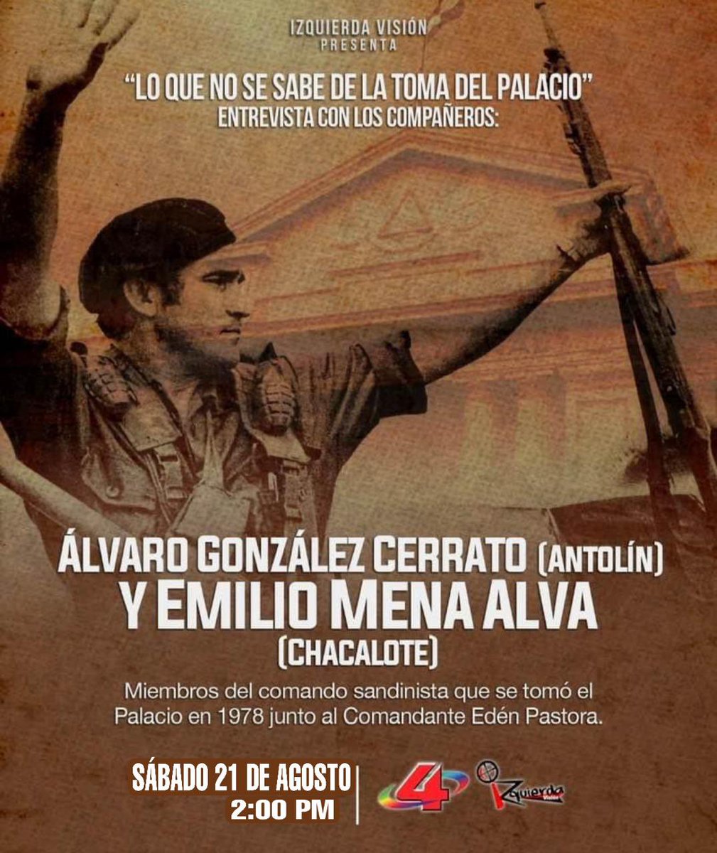 *Izquierda Visión* ⭐️

Este 🗓 Sábado, 21 de Agosto
⌚️ ➡️ 2:00 PM 
Por <a href="/Canal4Ni/">Canal 4 Nicaragua</a> ✌🏽

Entrevista con dos compañeros del *_Comando. Rigoberto López Pérez_* , responsables de la hazaña que marcaría el principio del fin de la dictadura somocista ✊🏽 (Archivo audiovisual inédito) .