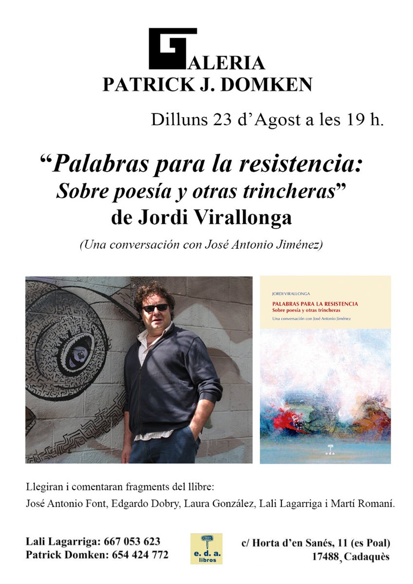 ¡Pasaos los que andéis cerca! ¡Y escuchad con atención esas Palabras para la resistencia que Jordi Virallonga nos ha suministrado en su gloriosa obra...