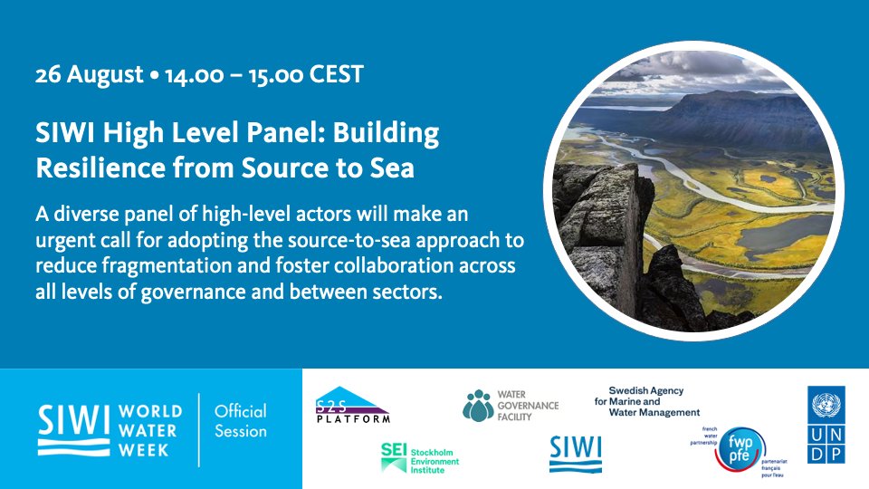 26 August, 14:00 - 15:00 CEST. SIWI High Level Panel: Building Resilience from Source to Sea. A diverse panel of high-level actors will make an urgent call for adopting the source-to-sea approach to reduce fragmentation and foster collaboration across all levels of governance and between sectors.