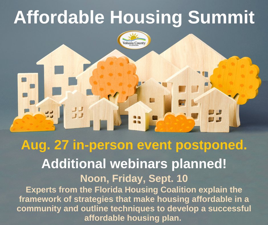 OneVoiceVolusia's tweet photo. Due to the rising number of COVID-19 cases, Volusia County’s Affordable Housing Summit, originally scheduled for Aug. 27, has been postponed until later this fall. Visit https://t.co/cY4XSGu3xD for updates. https://t.co/5bP1CHrNUC