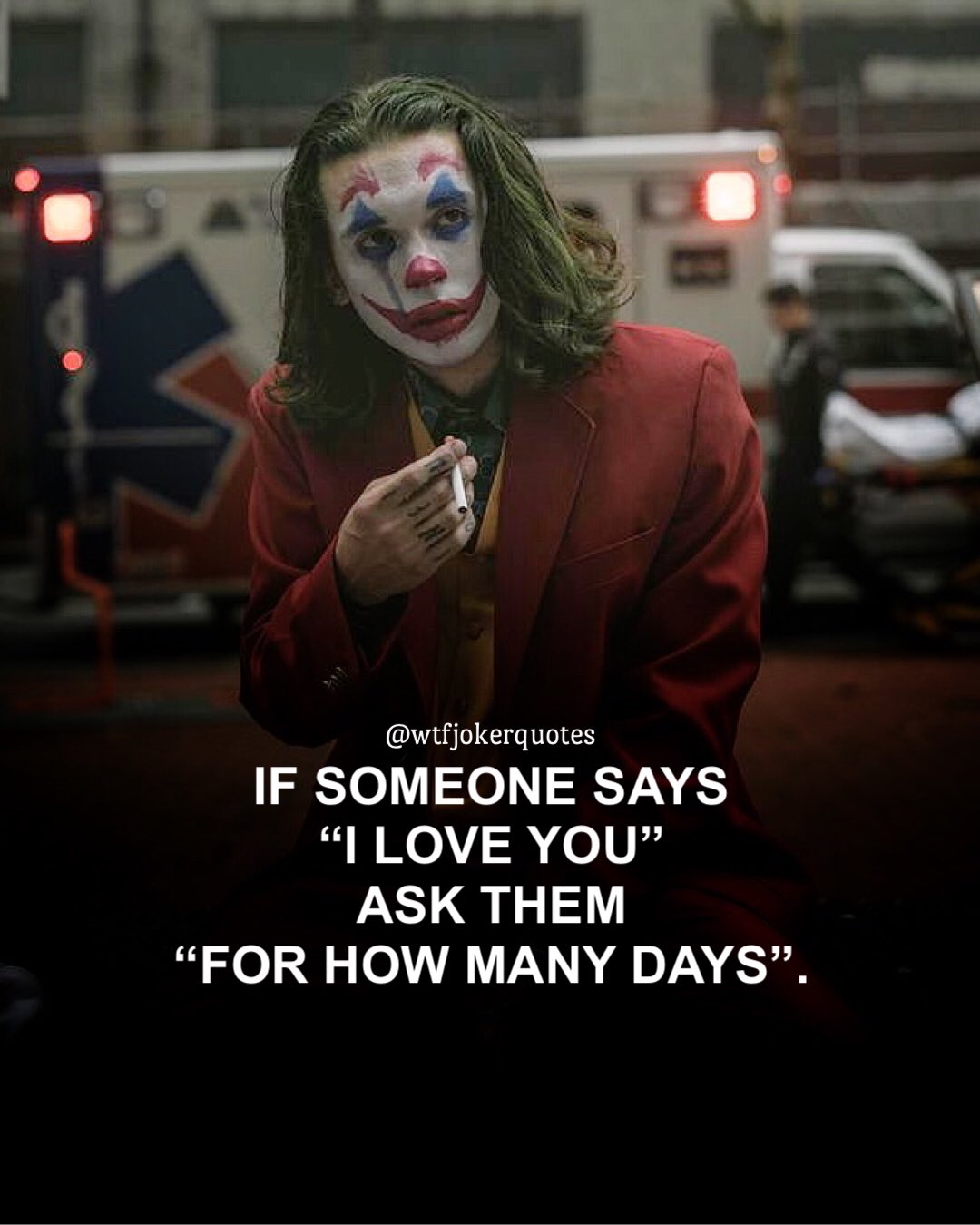 Joker S Quotes If Someone Says I Love You Ask Them For How Many Days T Co Hyygyzxcfr Twitter