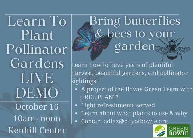 green_bowie's tweet photo. October &amp; fall will be here before we know it! Make sure you mark your calendars now for this LIVE DEMO event hosted by the Bowie Green Team #pollinators #GreenBowie https://t.co/0VTUsuL8ae