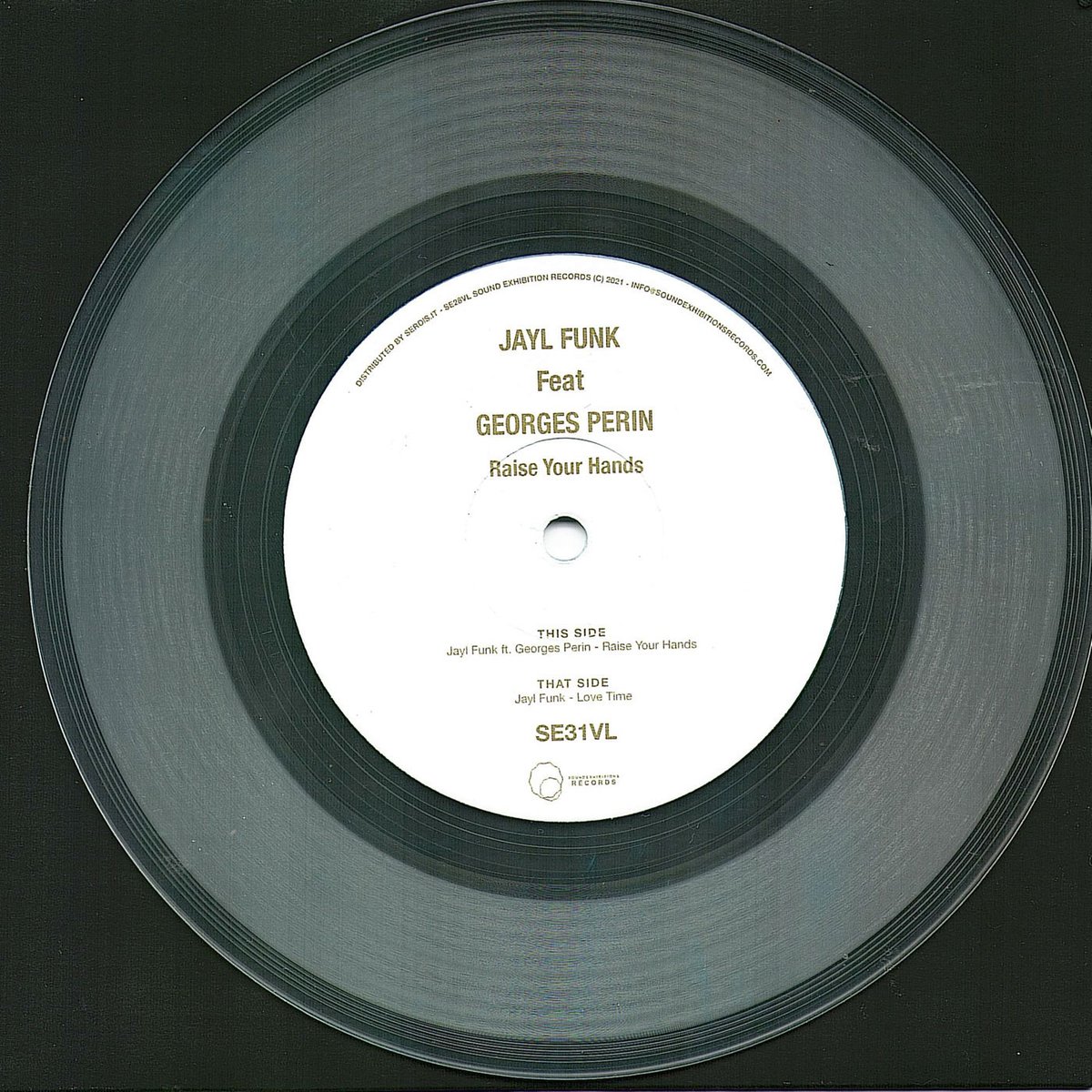 soundexhibition's tweet photo. ‘OUT NOW !!SE31VL - Jayl Funk ft. Georges Perin - Raise Your Hands - Limited Edition 7" Vinyl’ su #SoundCloud #np https://t.co/qmmNpD3VOY https://t.co/Yyc7Zgy6YG