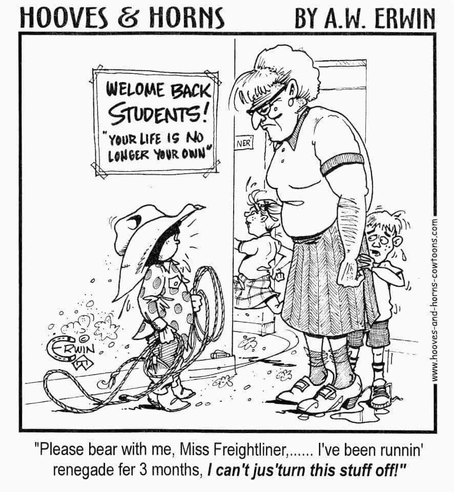 It's back-to-school time for many of our farm and ranch kids! Let's hope the teachers are ready for them!