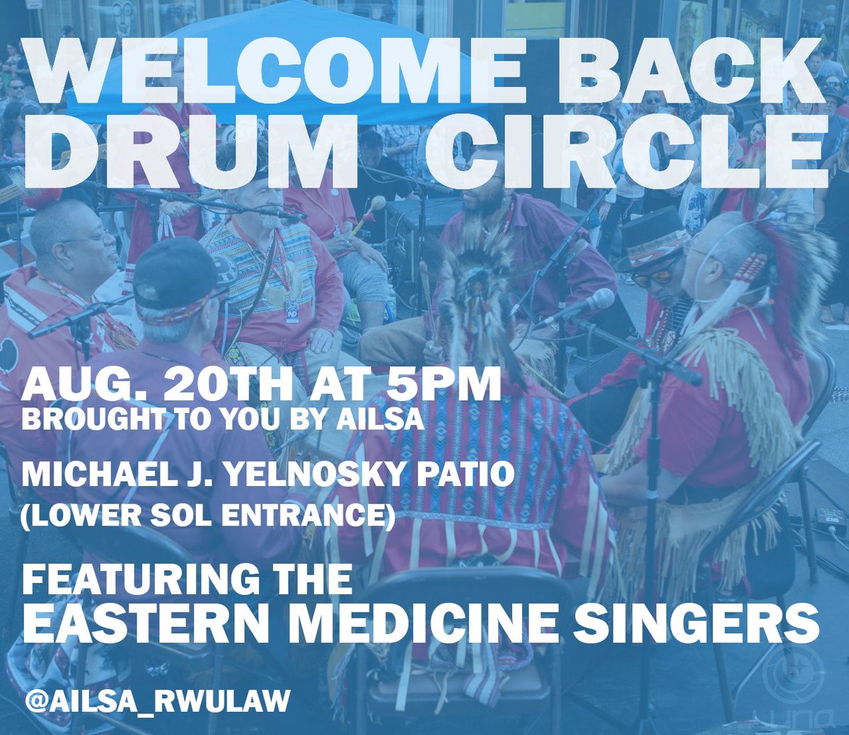 ailsa_rwulaw's tweet photo. Join @ailsa_rwulaw tomorrow (8/20) @ 5pm as we welcome back @rwulaw students with a drum circle courtesy of the amazing Eastern Medicine Singers!! See you there!! https://t.co/eOUm8vZ97o