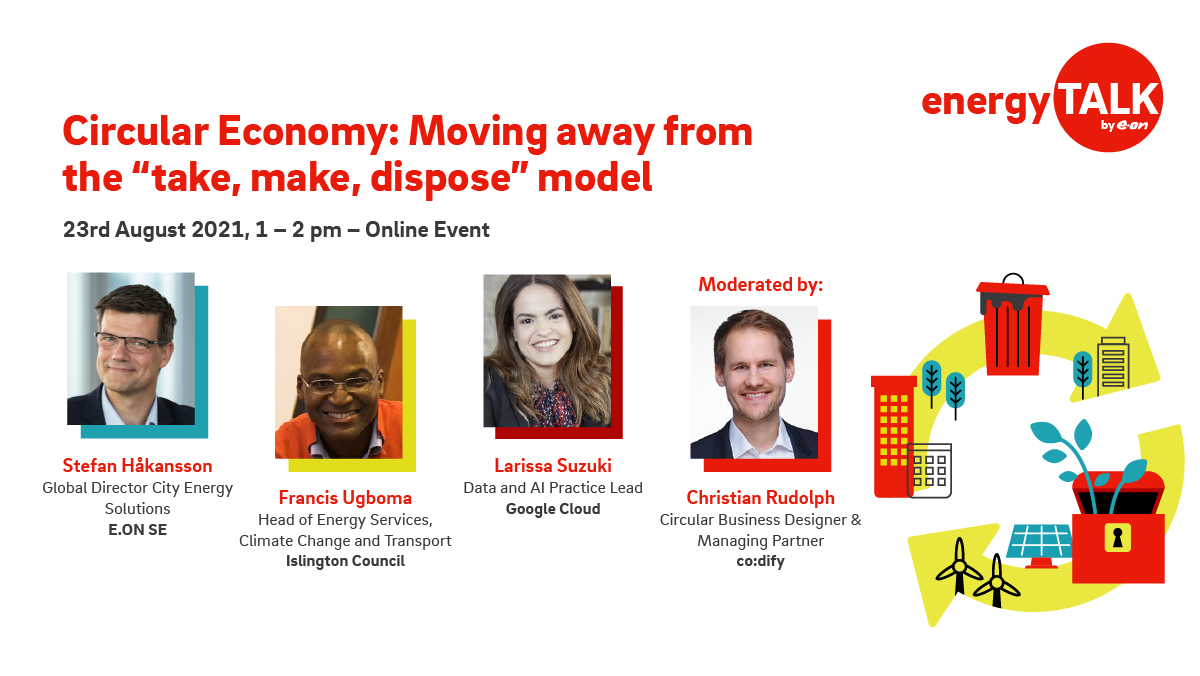 FutureEnergy_VC's tweet image. Join us 23 August 1-2pm CET next week for @innovation_eon&apos;s #EnergyTalk – Circular Economy: moving away from the &quot;take, make, dispose&quot; model.

Details/registration here: lnkd.in/d7hVvxs

Featuring:
- @EON_SE_en 
- @IslingtonBC 
- @GoogleCloud_DE
- @codifygroup