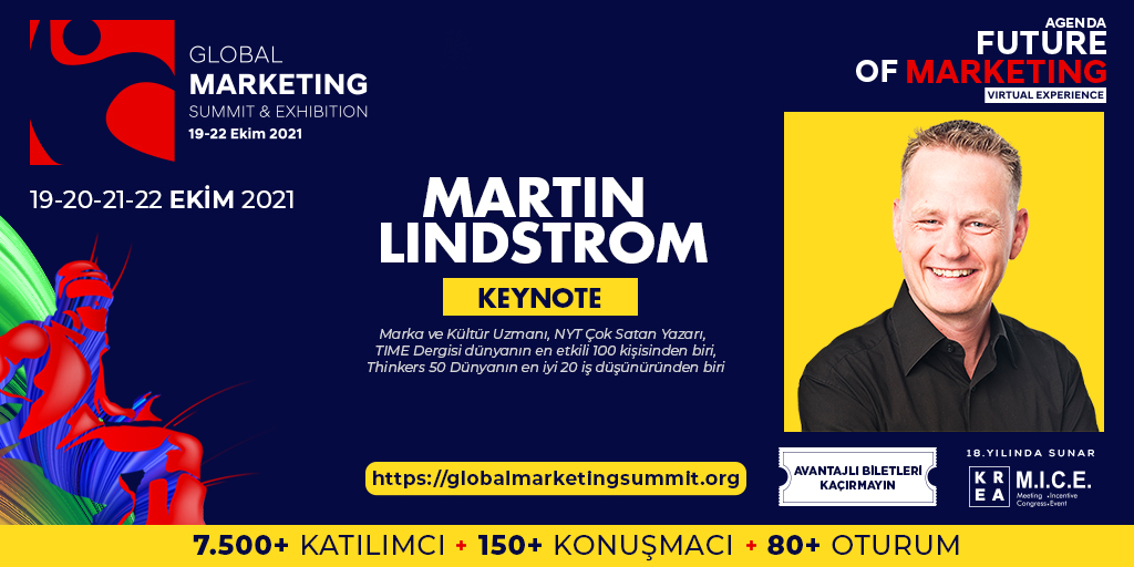 Zirve'de en önemli konuşmacılarımızdan biri; Dünyanın En Etkili 100 İnsanı listesine adını yazdırmış “Marka Dahisi”, yazar ve danışman Sevgili Martin Lindstrom olacak.