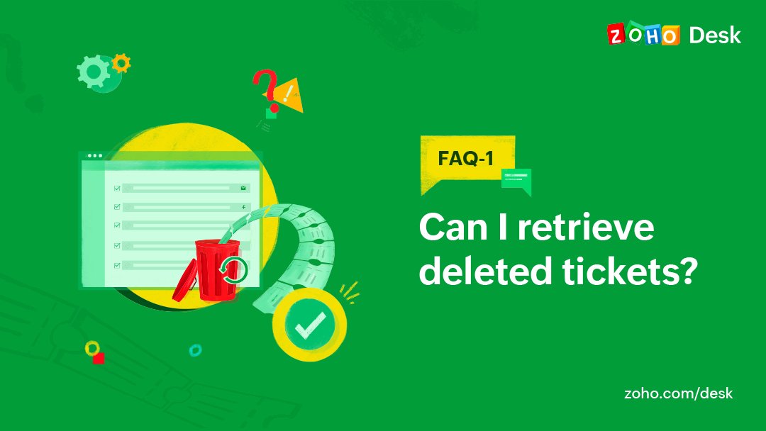 Zoho Desk on Twitter "Deleted a ticket by accident? Don't worry, you