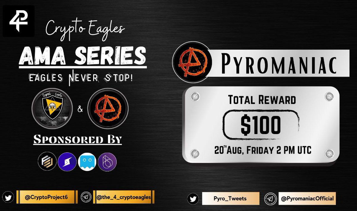We are pleased to announce our next AMA on August 20, 2021 at 2:00 PM UTC
 
<a href="/CryptoProject6/">Crypto Eagles</a>

 x 
<a href="/Pyro_Tweets/">_</a>

Reward : 100$
For AMA details:
t.me/the_4_cryptoea…
Requirements:
Follow :-
<a href="/Pyro_Tweets/">_</a>
 &amp; 
<a href="/CryptoProject6/">Crypto Eagles</a>

Like, RT, Tag your 3 Friends