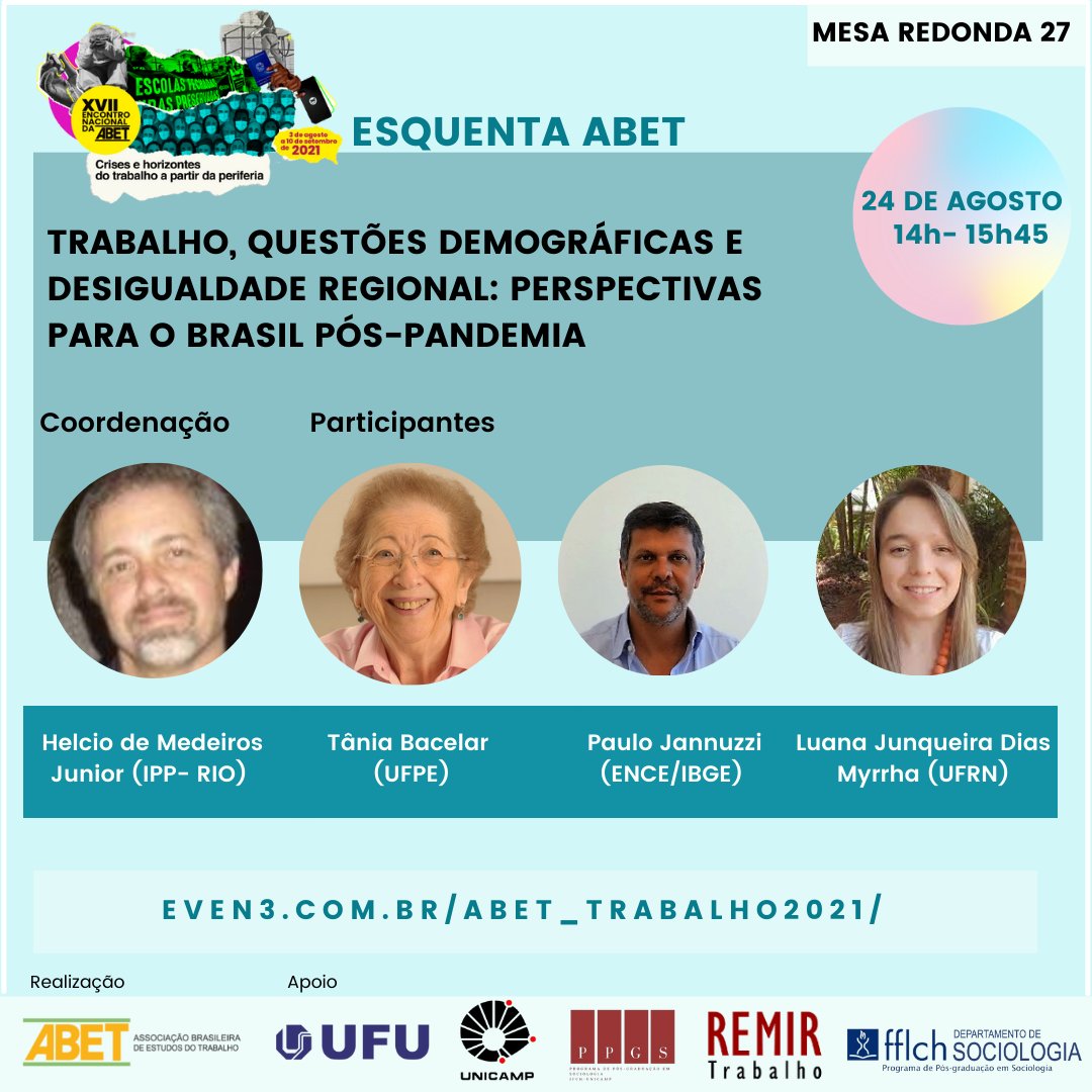 O GT População e Trabalho da ABEP realizará uma mesa redonda para discutir as perspectivas para o Brasil pós-pandemia no XVII Encontro Nacional da Associação Brasileira de Estudos do Trabalho. Participe! #pandemia #demografia #trabalho #macroeconomia #regional #desigualdade