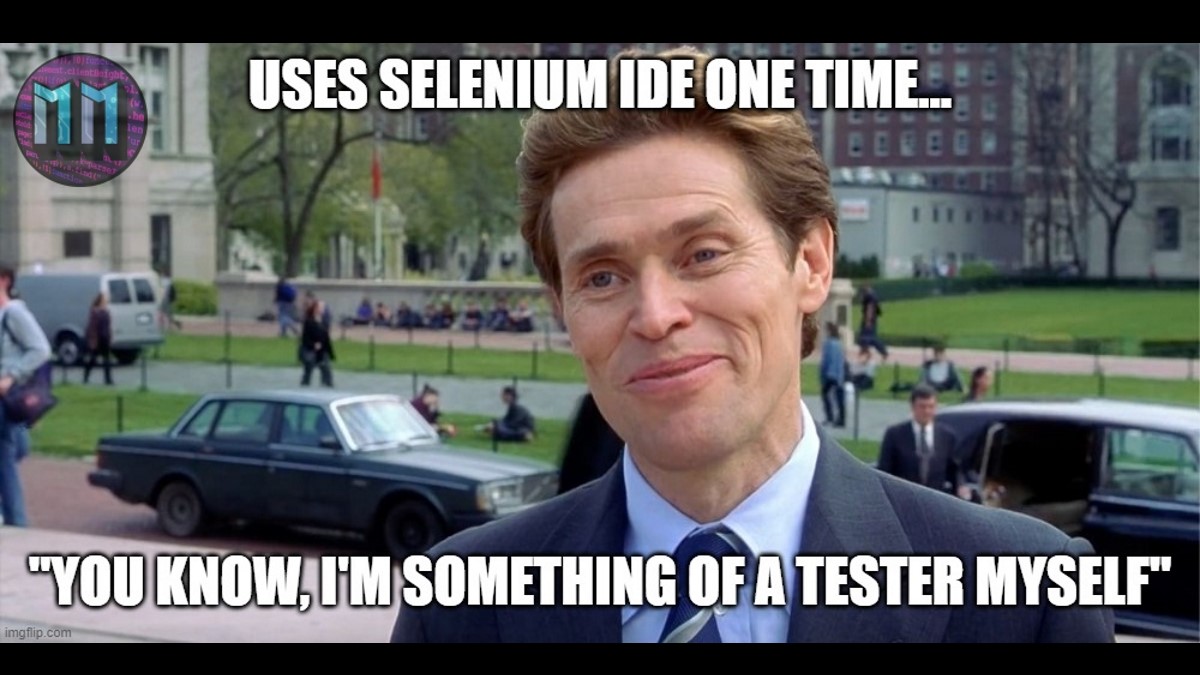 MarcusMeta's tweet photo. Selenium IDE was my first test automation tool so I can relate to this. #seleniumide #seleniumwebdriver #testautomation #testing #qualityassurance #memes #devhumor https://t.co/AbIQHIS16h