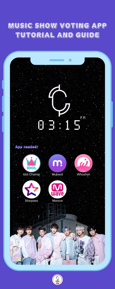 allforciipher's tweet image. MUSIC SHOW VOTING APP TUTORIAL &amp;amp; GUIDE

1️⃣Idol Champ
2️⃣Mubeat
3️⃣Starpass
4️⃣Whosfan
5️⃣Mwave

These voting apps will help Ciipher win on a music show. Let's get familiar with them!

PDF File: drive.google.com/file/d/1tvIsxM…

#Ciipher #싸이퍼