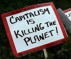 Capitalism is a system reliant on the total exploitation of nature; whether that be sacrificing our clean water to frack for hydrocarbons or sacrificing our children to the production line.