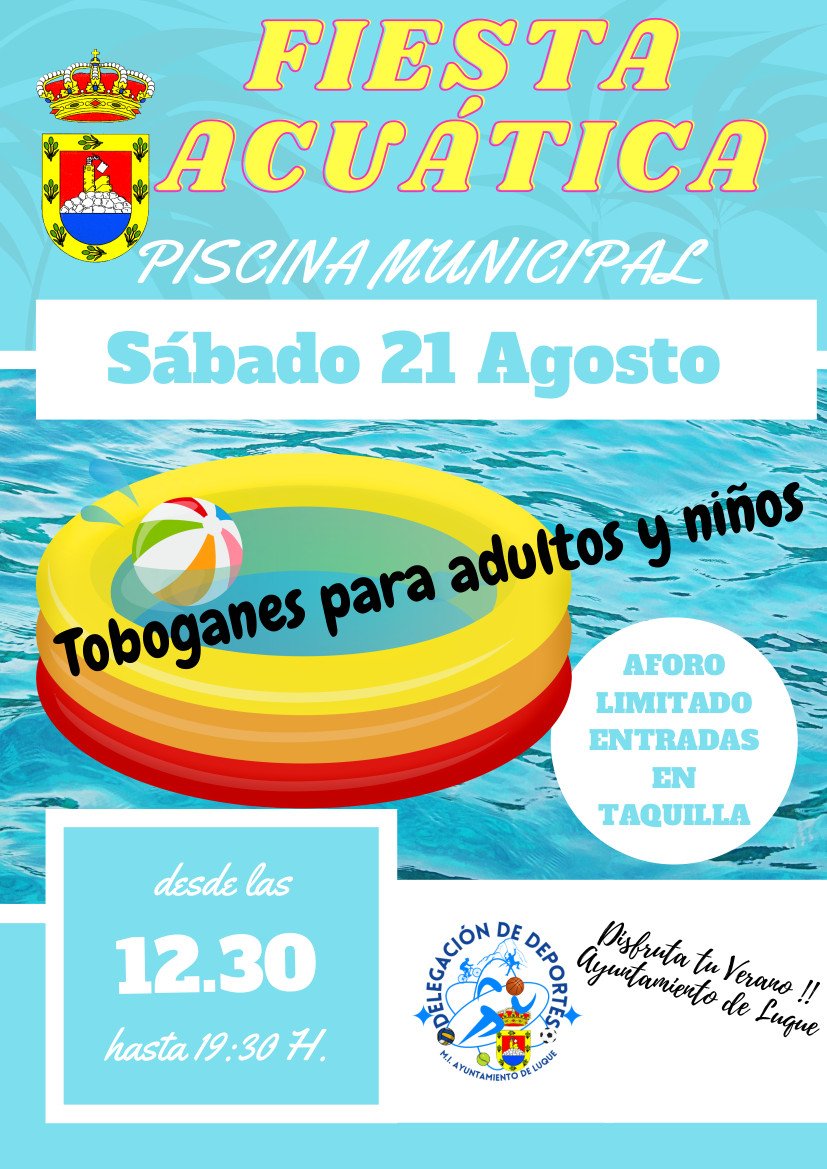 ¡¡¡FIESTA ACUÁTICA!!!      🏊‍♂️🏊

Toboganes para adultos y niños.

 📆  Sábado 21 de agosto

📍 Lugar: Piscina Municipal.

⏰ Hora: Desde las 12 30 hasta las 19 30 horas.

Entradas en taquilla (Aforo limitado).

¡¡¡Disfruta del verano en Luque!!!

Delegación de Deportes.