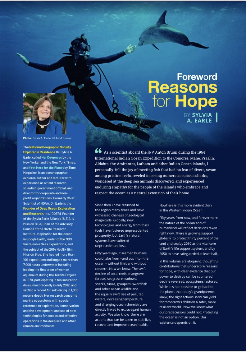 The amazing <a href="/SylviaEarle/">Sylvia A. Earle</a> wrote the foreword to the latest issue of our magazine;

“In this volume are eloquent, thoughtful contributions that underscore reasons for hope, with clear evidence that our power to destroy can be countered, decline reversed, ecosystems restored..