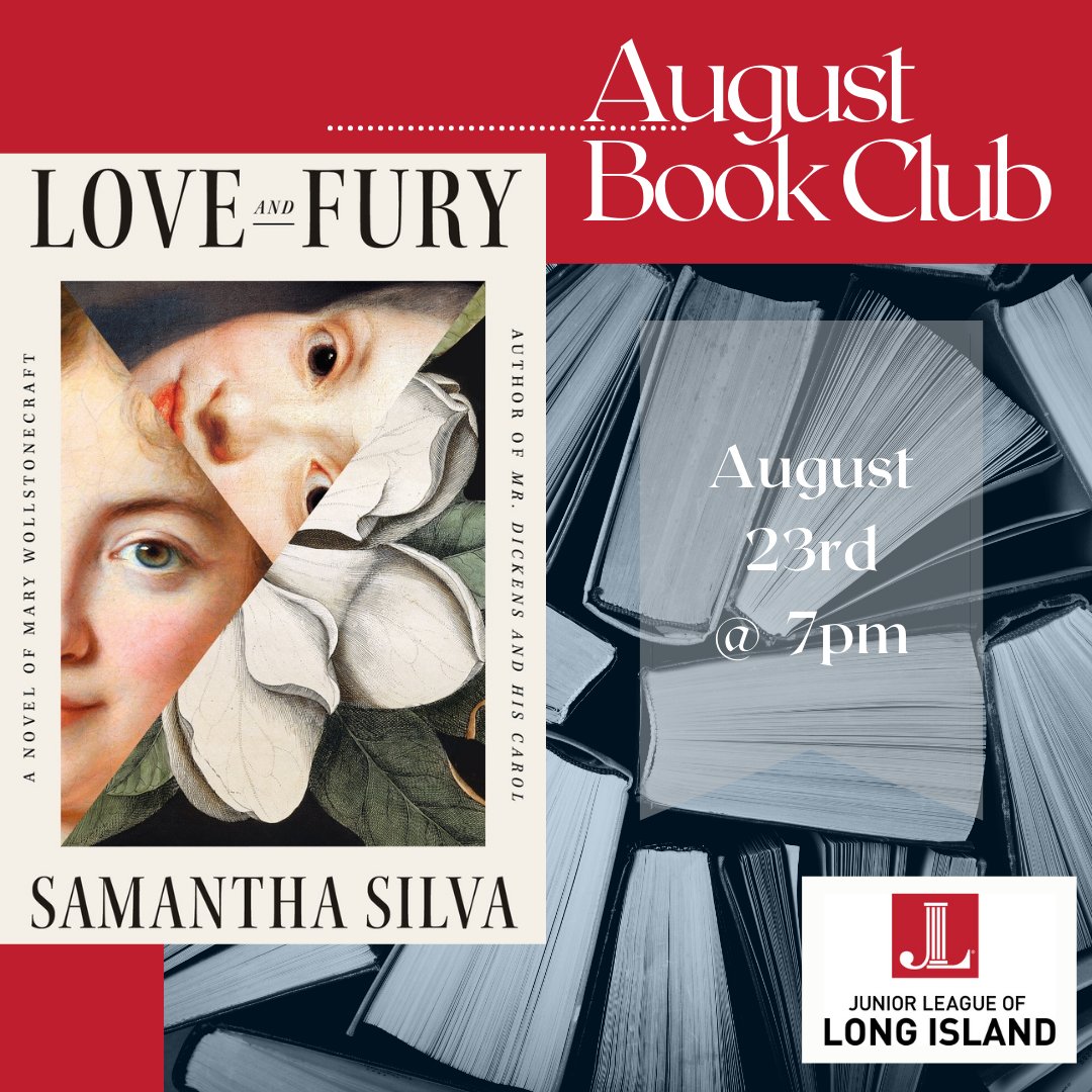 JuniorLeagueLI's tweet photo. The Junior League of Long Island's Book Club returns this Monday, August 23rd at 7pm! There is still time to read this month's pick, "Love and Fury: A Novel of Mary Wollstonecraft" by Samantha Silva.
#JLLI #JuniorLeagueLI #BookClub #JuniorLeague #SamanthaSilva #LongIslandReads https://t.co/xwIyfPr2Ku