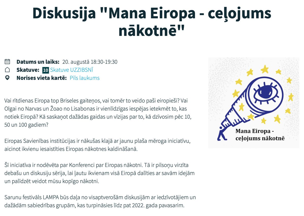 Ja šodien esi <a href="/FestivalsLAMPA/">Sarunu festivāls LAMPA</a> - attālināti vai uz vietas Cēsis - pievienojies sarunai par Eiropas nākotni plkst. 18.30 uz skatuves UZZIBSNĪ! Kopā ar <a href="/vitaanda/">Vita Terauda</a>, <a href="/andacaksa/">Anda Čakša</a> un Igoru Pimenovu <a href="/gundarsreders/">Gundars Rēders</a> vadībā diskutēsim par visu no sociālās jomas līdz pat kiberdrošībai.