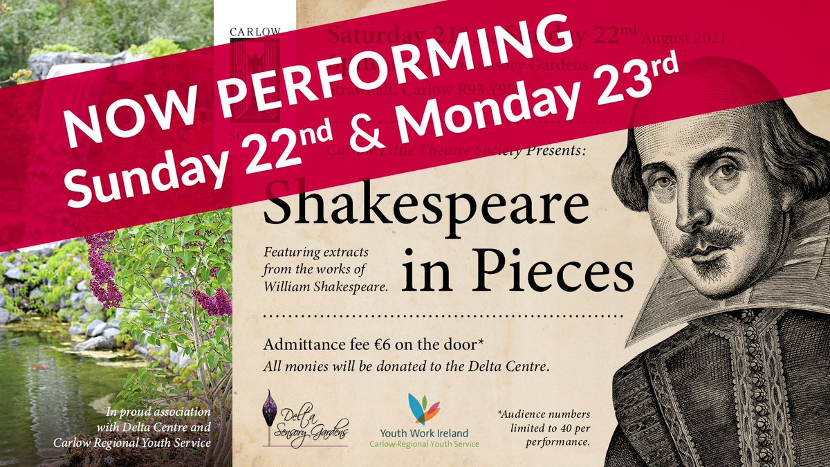 CarlowLTS's tweet photo. UPDATE - Due to poor weather forecasted for tomorrow, we will now perform 'Shakespeare in Pieces' this Sun 22nd &amp; Mon 23rd at 6pm at the Delta Sensory Gardens, Carlow. €6 at the door with all proceeds going to our hosts. https://t.co/Q9pmFevBb6