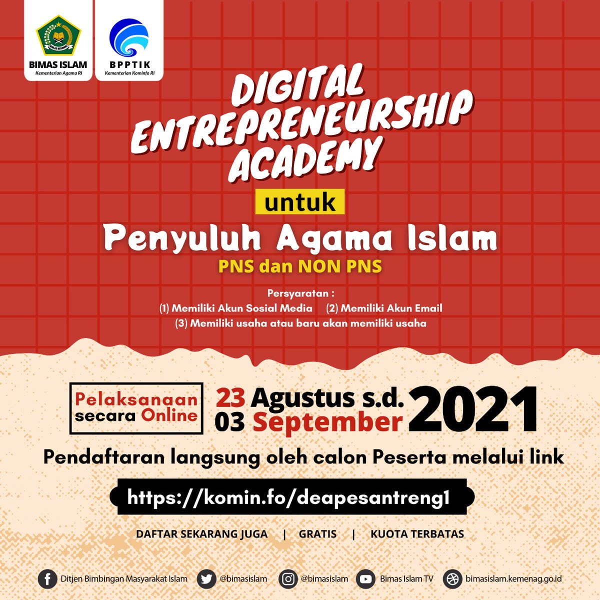 subditPAI's tweet photo. Kuy. Tingkatkan kompetensi! 
Ikuti "Digital Entrepreneurship Academy untuk Penyuluh Agama Islam" secara online, yang akan dilaksanakan tgl 23 Agust s.d. 03 Sept 2021. 
Kuota terbatas!
Daftarkan diri secara langsung melalui link
https://t.co/WMuYjLlaK9 
#PenyuluhAgamaIslamBergerak https://t.co/E3xbz4crjw