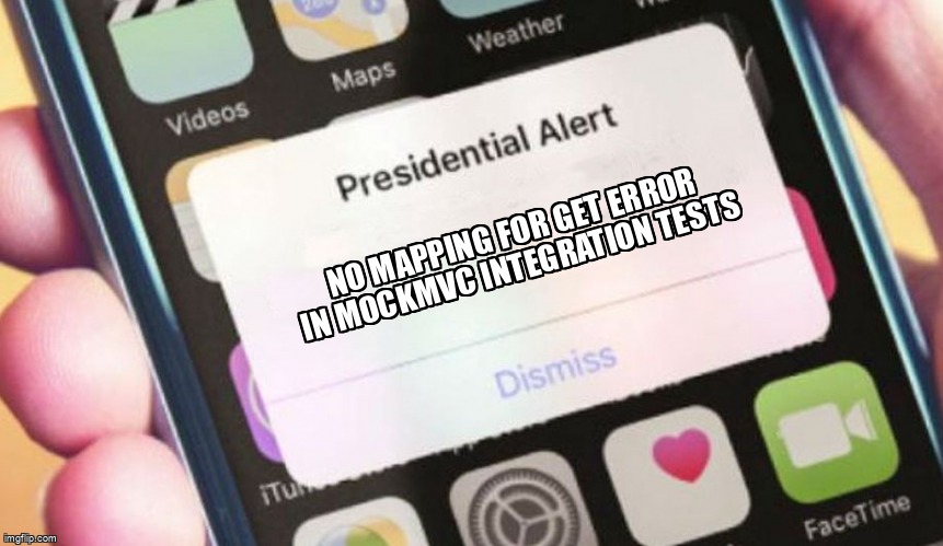 overflow_meme's tweet image. No mapping for GET error in MockMvc integration tests stackoverflow.com/questions/6886… #mockmvc #spring #integrationtesting #restapi #springboot
