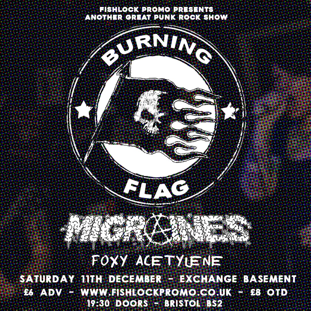 A delightful evening of punk rock to warm you up this winter from <a href="/BURNING_FLAG_UK/">BURNING FLAG</a> + MIGRAINES + FOXY ACETYLENE hdfst.uk/E66540