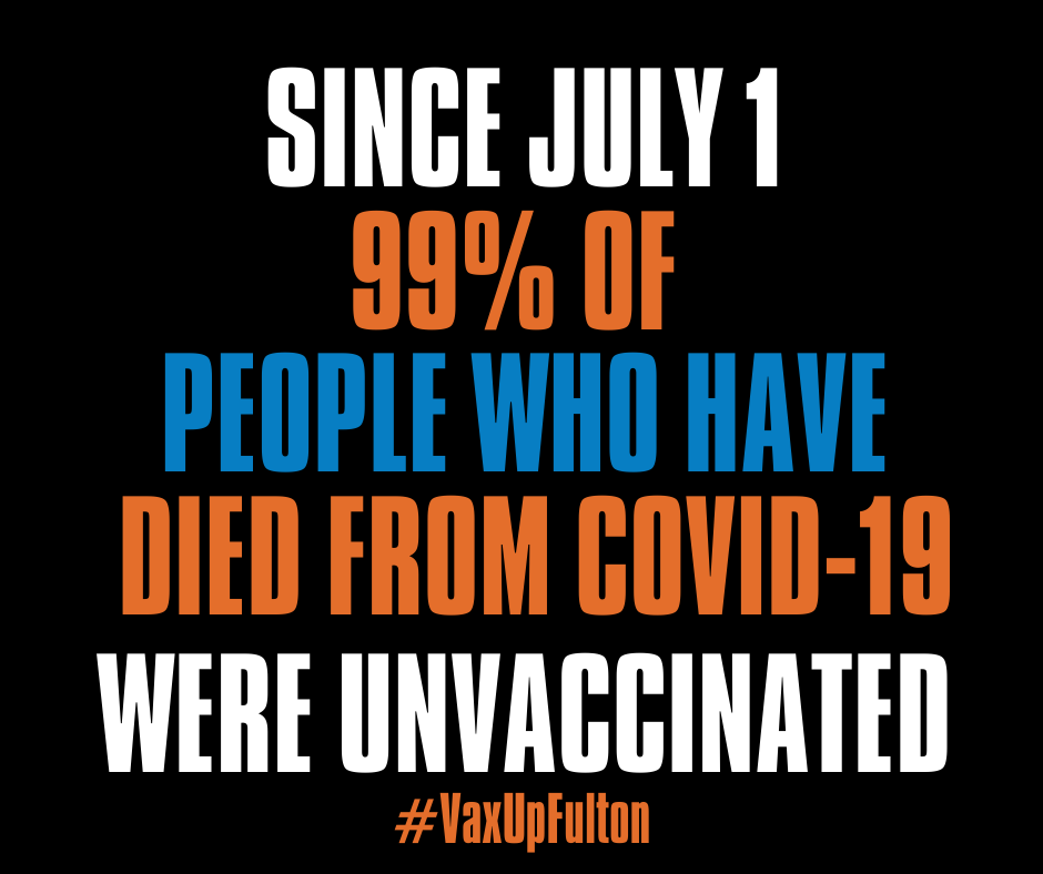 FultonInfo's tweet photo. The evidence is clear: 99% of people who die from COVID-19 are unvaccinated.  Vaccines save lives. Protect yourself and your family. Find a vaccine near you at https://t.co/H9T1Mpe9EX #VaxUpFulton https://t.co/bV4011TCja