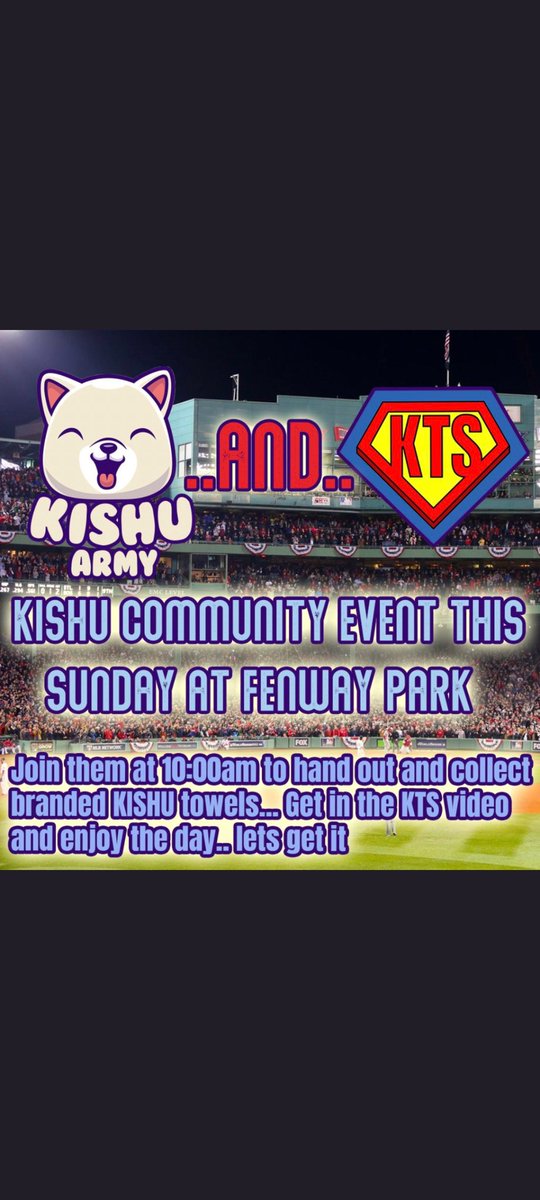 HonBay_Adacash's tweet photo. #KISHUARMY &amp; @KtsSeries At the Red Sox game this Sunday 10:00am 🤯
Another community event by @kishuarmyMOD and supported by @KtsSeries  🙌🏼🙌🏼🐶👑
Get involved and enjoy the day. Help hand out some branded towels and get in some videos 🎥🎥🎥 LETS GET IT
#KISHU @InuKishu
#ElonMusk https://t.co/ZZporFxgJE