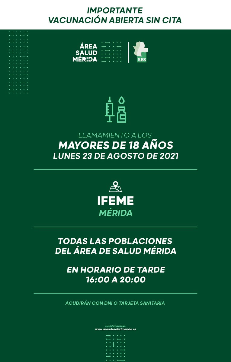 AreaSaludMerida's tweet photo. #IMPORTANTE  | #ULTIMAHORA

‼️ 𝗟𝗟𝗔𝗠𝗔𝗠𝗜𝗘𝗡𝗧𝗢 1ª 𝗗𝗢𝗦𝗜𝗦 ‼️

Llamamiento a los MAYORES DE 18 AÑOS para vacunación 1º dosis LUNES 23 de Agosto.

🕛 De 16:00 a 20:00
📍En IFEME y el Palacio del vino

#YoMeVacunoSeguro #covid_19 #areasaludmerida #extremadura https://t.co/VSrhQptJqY