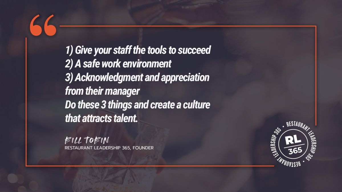 billtobin's tweet photo. 1) Give your staff the tools to succeed 2) A safe work environment 3) Acknowledgment and appreciation from their manager. Do these 3 things and create a culture that attracts talent.
#RestaurantLeadership365 #RL365 https://t.co/yrkAK3aP4I