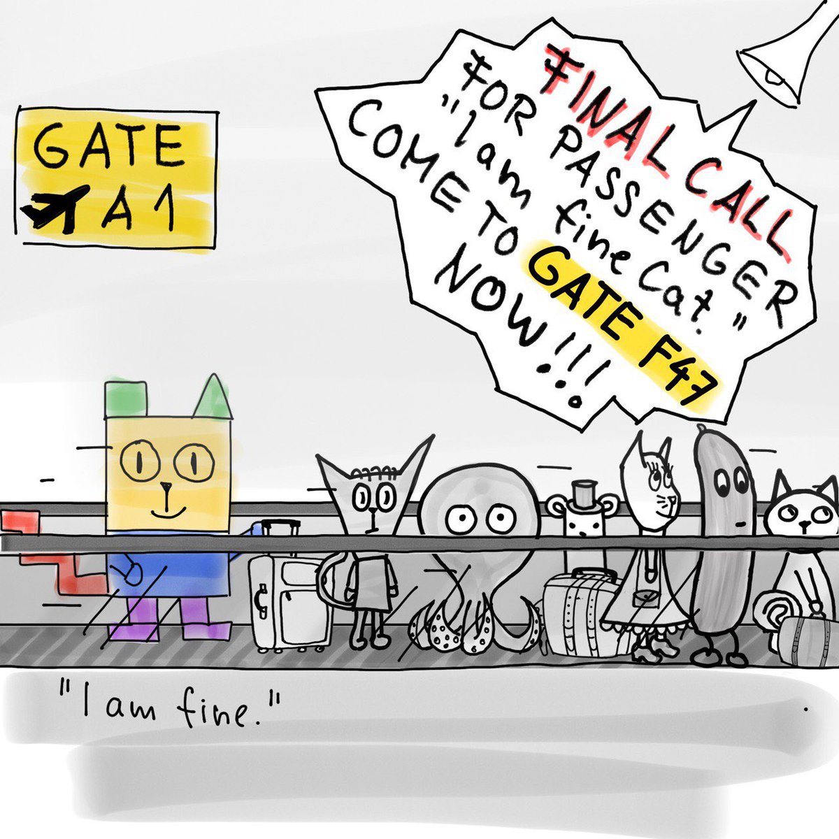 i_am_fine_cat's tweet photo. “I am fine.” Maybe next time I’ll walk.
#movingwalkway #airport #traveling #travelinfluencer #catchaflight #gate #abcdef #almostthere #icanmakeit #finalcall #boardingcompleted #withoutme #gateclosed #toolate
#iamfine #cat #cartoon #comic #webcomic #webcomics #CatsOfTwitter https://t.co/Xgb9IOQDnc