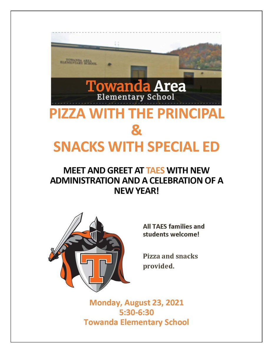 Towanda Elementary Pizza with the Principal &amp; Snacks with Special Ed - MEET AND GREET AT TAES WITH NEW ADMINISTRATION AND A CELEBRATION OF A NEW YEAR!  All TAES families and students welcome! Monday, August 23, 2021, 5:30-6:30 Towan edl.io/n1481012