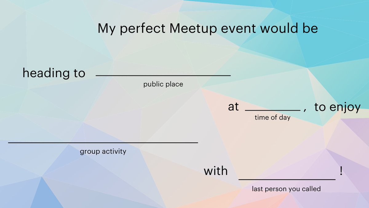 Meetup's tweet image. Get some inspiration for your next #Meetup event! Fill in the blanks with the first thing that pops into your head, then share the event you&apos;ve developed no matter how silly or strange (no cheating). We want to see what you come up with 😁 

#madlibs #games #playalong #funny