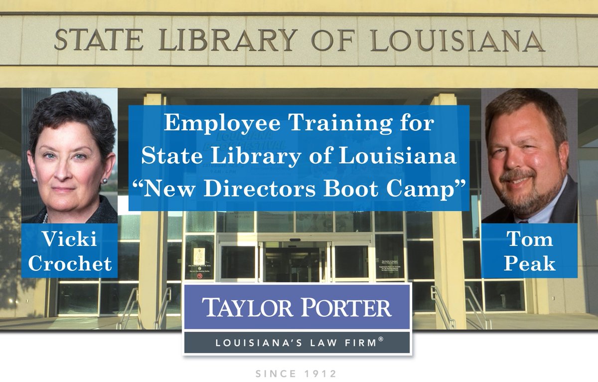 “Employee Training for State Library of Louisiana” - <a href="/TaylorPorter_BR/">Taylor Porter</a> employment, labor and benefits attorneys Vicki Crochet and Tom Peak conducted their annual “New Library Directors Boot Camp” presentation for State Library of Louisiana taylorporter.com/site/news/croc… #ADA #FMLA #FLSA
