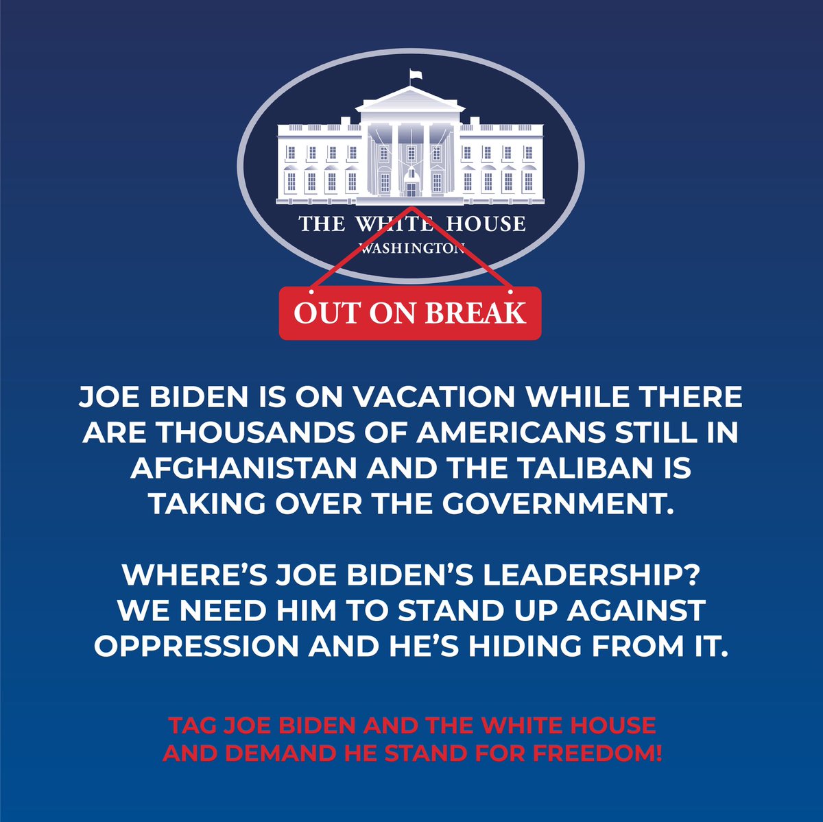 Where has Joe Biden been in a time where we need his leadership? He has been away from the White House hiding from his responsibilities. Tell Joe Biden: It’s time to come out, face the issues, and do your job. #WhereIsJoeBiden