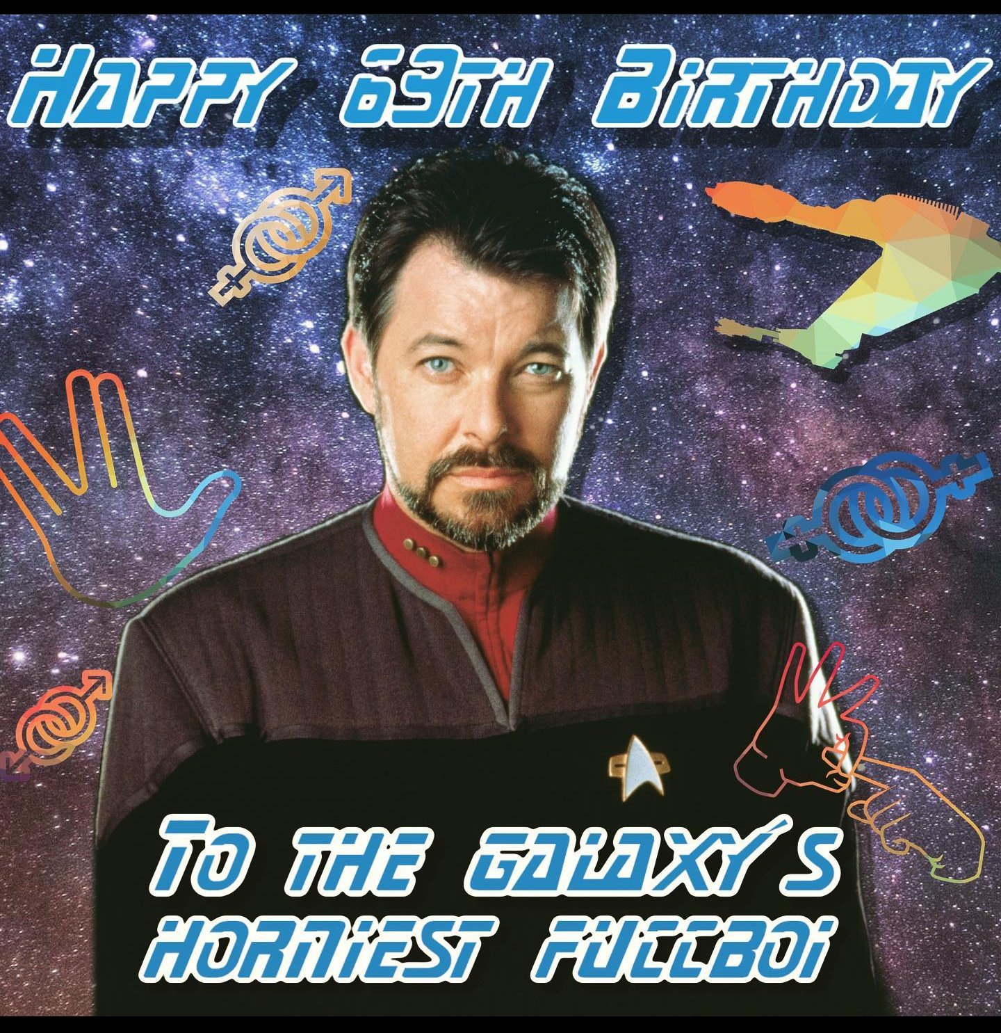 Riker is totally not a fuckboy, but Happy Birthday to Jonathan Frakes apparently! 