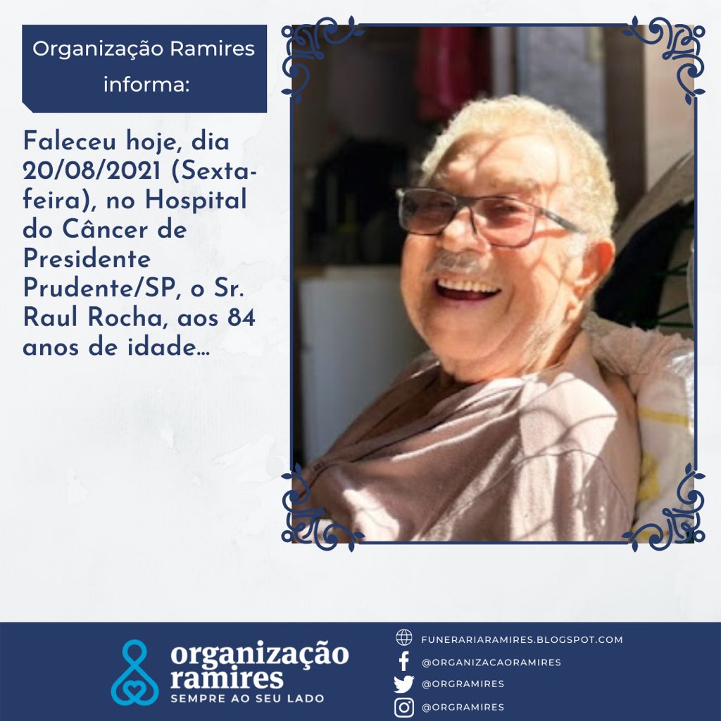orgramires's tweet photo. ORGANIZAÇÃO RAMIRES DE ASSISTÊNCIA FAMILIAR: Faleceu hoje, dia 20/08/2021 (Sexta-feira), no Hospital  do Câncer de Presidente Prudente/SP, o Sr. Raul Rocha, aos 84 anos de idade...: https://t.co/zdVAl1ME1i https://t.co/Nu2cj8vLvU