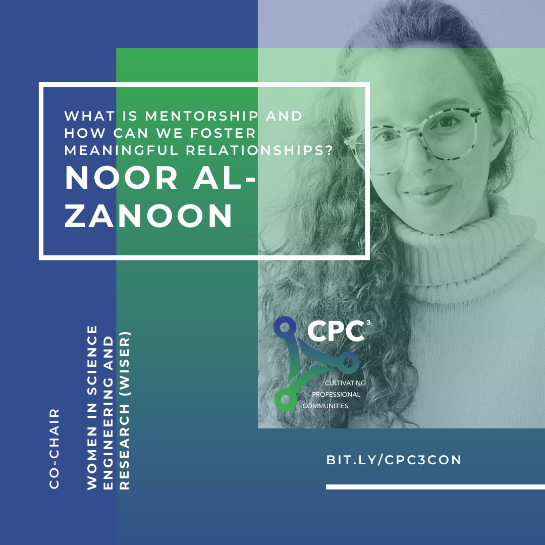 *Featured Speaker*

Introducing Noor Al-Zanoon, PhD-C, Co-Chair at Women in Science Engineering and Research (@wiseredmonton) presenting 'What is mentorship and how can we foster meaningful relationships?' at the CPC3 Conference to be held virtually on December 1 and 2.