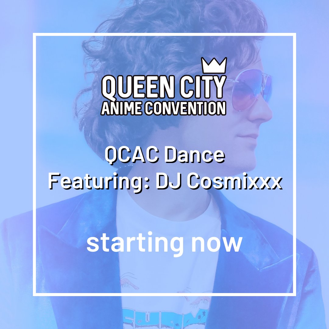 Queen City Anime Con Qcac Dance Featuring Dj Cosmixxx Starts Now Qcac21