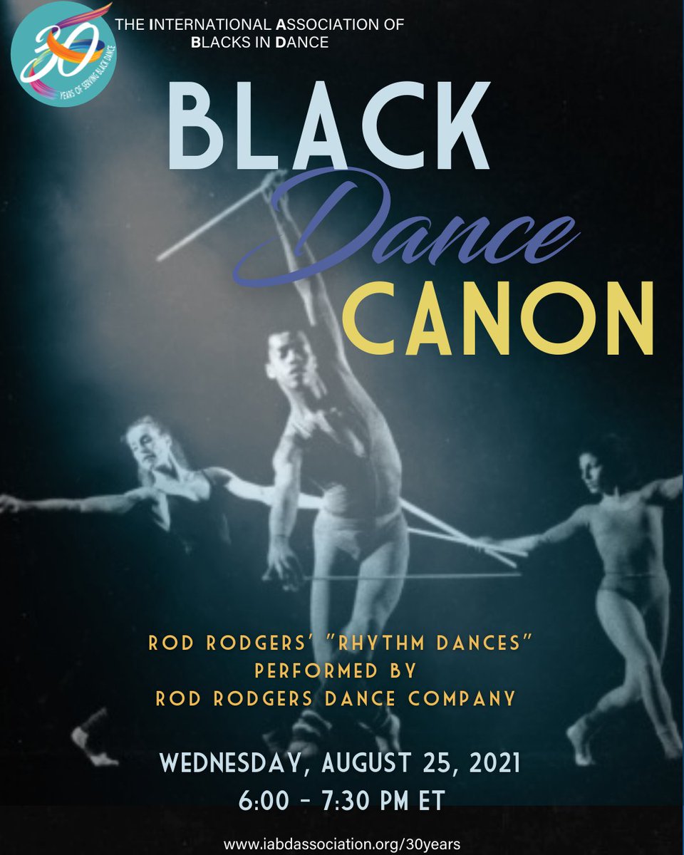 Join us for The Black Canon Series- masterworks that shape &amp; define the scope of the Black dance aesthetic. 

Wednesday, August 25th  | 6:00-7:30 PM ET
 
Featuring Rod Rodgers' "Rhythm Dances" Performed By Rod Rodgers Dance Company

Visit iabdassociation.org/30tickets #IABD #IABD30