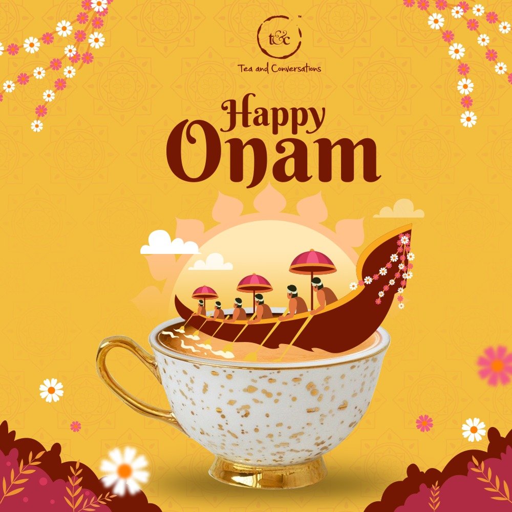 TnC_India's tweet photo. May the spirit of #OnamFestival guide you to the path of #success, #peace and #prosperity. #HappyOnam #Onam #teaandconversations https://t.co/AI9c0zzixU