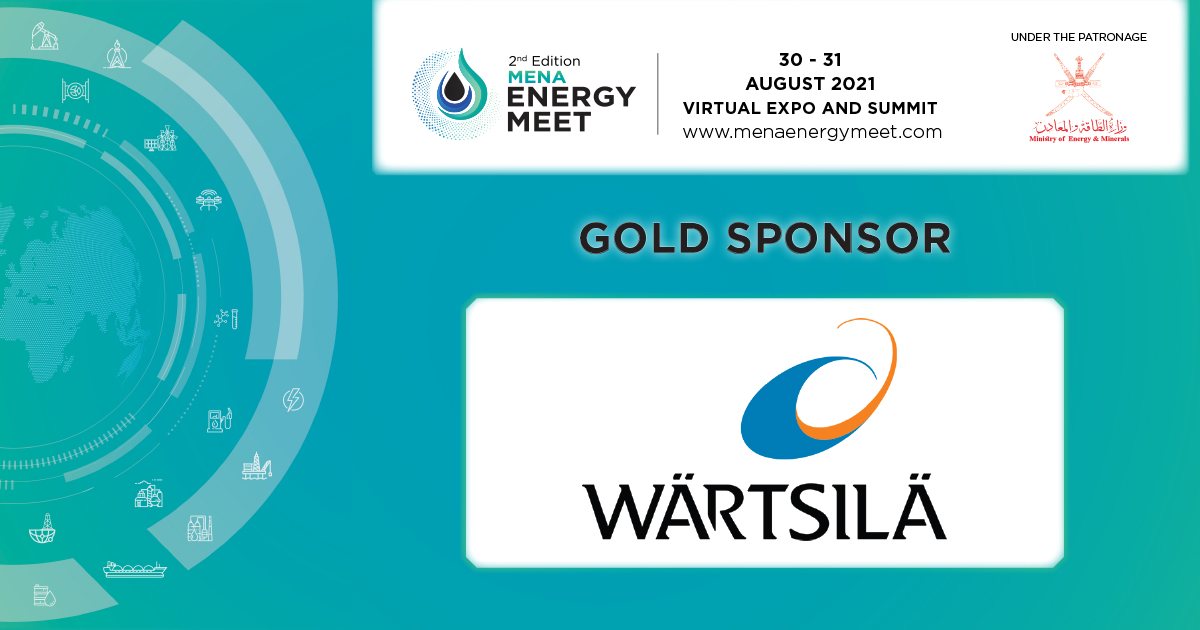 We are pleased to welcome Wärtsilä as our Gold Sponsor at the 2nd Edition MENA Energy Meet scheduled for 30-31 August 2021, held under the patronage of the Ministry of Energy and Minerals, Sultanate of Oman.

Register Now: lnkd.in/dBeT-sR
