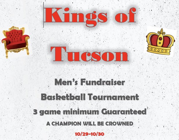 Happy Saturday! In October we will be hosting Kings of Tucson men’s basketball tournament! If you are interested please contact Mike (520) 661-2297 or Marvin (520) 664-6229! Deadline to register is 9/17!
